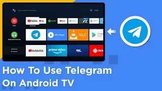 How To Use Telegram on Android TV  | Mi Box | Mi TV Stick | Mi TV