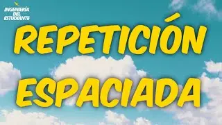 REPETICIÓN ESPACIADA - QUÉ ES Y CÓMO APLICARLA flashcards 2020