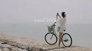 VIDEO SESSION - KARANG BEACH. Shoot by Lumix G7 with 25mm 7 Artisan Lens