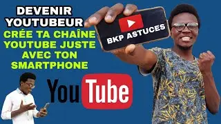 Comment créer une chaîne Youtube avec son téléphone🤳