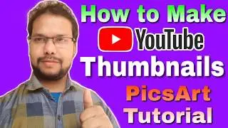 How to Make YouTube thumbnails | PicsArt Tutorial