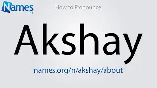 How to Pronounce Akshay