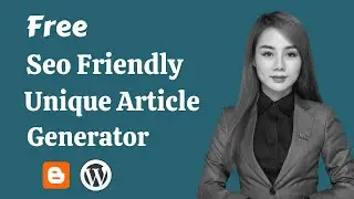 Best Free Seo Friendly Unique Article Generator Online 2022 || Unique Article Generator