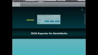 JSON Exporter for NavisWorks - ProtoTech Solutions
