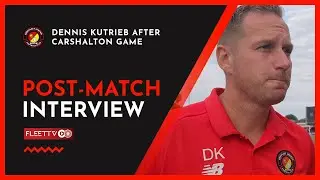 INTERVIEW | Dennis Kutrieb's post-match thoughts after Carshalton Athletic | 18.09.2021