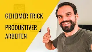 SOFORT PRODUKTIVITÄT STEIGERN Ein geheimer Trick den keiner kennt!