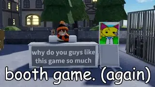 playing booth game again