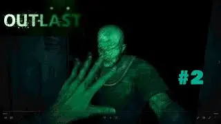 Outlast Прохождение #2 - Крещение подвалом