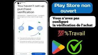 (Résolu) Vous n'avez pas configuré le problème de vérification des achats dans Play Store |