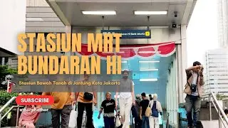 BUNDARAN HI MRT STATION – A MODERN TRANSPORT ICON IN THE HEART OF JAKARTA