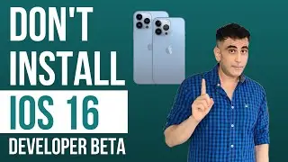Don't Download Developer Beta iOS 16