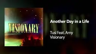 Tusi Feat. Amy - Another Day in a Life