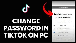 How to Change Password in Tiktok on PC