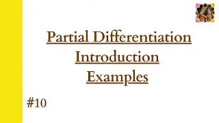 10. Partial differentiation|| Examples #partialdifferentiation #engineeringmathematics