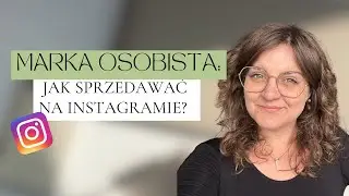 Jak zacząć sprzedawać na Instagramie + PRZYKŁADY AUTOMATYZACJI