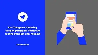 Bot Telegram (Chat Anonymous) Chatting dengan pengguna secara random dan rahasia