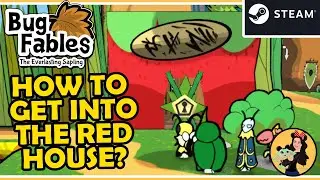 HOW TO GET INTO THE RED HOUSE IN THE ANT KINGDOM? - Bug Fables; the Everlasting Sapling Gameplay