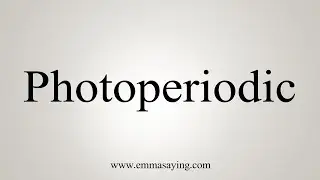 How To Say Photoperiodic