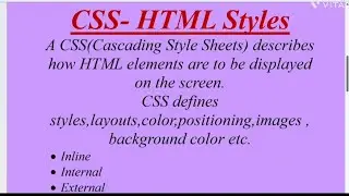 What is CSS ? CSS - HTML styles . Ways to use CSS in html page . INLINE , INTERNAL, EXTERNAL CSS .