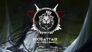 Metatrox & Braceyy - DDos Attack (FREE DL)