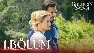Güllerin Savaşı 1. Bölüm