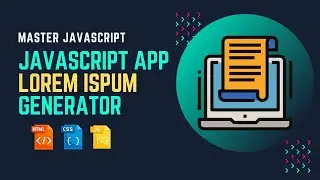 Mastering JavaScript: Build an Amazing Lorem Ipsum Generator