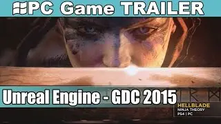 Unreal Engine - Games with Unreal Engine [HD 1080p] - Sizzle Reel GDC 2015