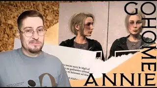 ЭННИ НЕ ИДЕТ ДОМОЙ. Go Home Annie ~1