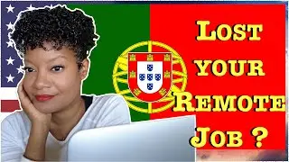 American Digital Nomads in Portugal: What Happens If You Lose Your Remote Job?