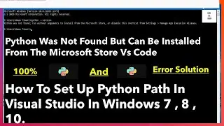 python was not found but can be installed || how to set up python path in vs code, python path error