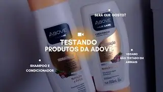TESTANDO PRODUTOS DA ABOVE | SHAMPOO E CONDICIONADOR