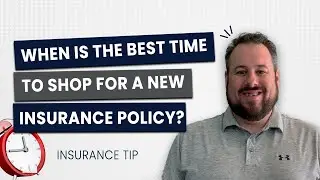 When Is The Best Time To Shop for A New Insurance policy