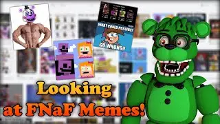 AndrewJohn100 Looks at FNaF Memes!