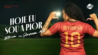 Btrem - Hoje Eu Sou A Pior ft. Jovem MK (Prod. Beat do Avila e $amuka)