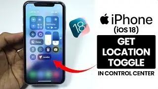 [iOS 18] Add Location Toggle Shortcut in Control Center on iPhone