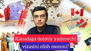 Kanadada doimiy yashovchi statusini olish osonmi yoki qiyin?