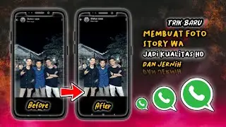 Gampang Banget❗Cara Membuat Foto Story WA Menjadi HD Dan Jernih