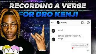 If Dro Kenji Asked Me To Record A Verse For Him!