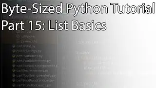 Byte-Sized Python Tutorial Part 15: List Basics