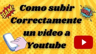 Como subir un video correctamente a youtube studio