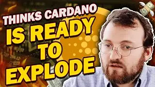 Charles Hoskinson Thinks Cardano ADA Is Ready To EXPLODE?! FIND OUT WHY!