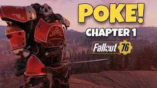 Fallout 76 - POKE! (Chapter 1)