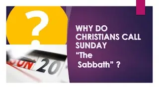 WHY DO CHRISTIANS CALL SUNDAY 
