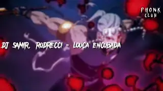 DJ SAMIR, RODRECCI - LOUCA ENCUBADA