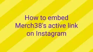 How to embed Merch38's active link on Instagram| Online Store Instagram| Instagram Tshirt eCommerce
