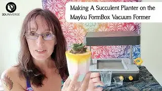 Making a Succulent Planter on the Mayku FormBox Vacuum Former with 