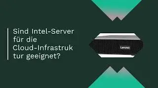 Sind Intel-Server für die Cloud-Infrastruktur geeignet?