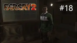 Короче Как Хочешь ~ Far Cry 2 #18