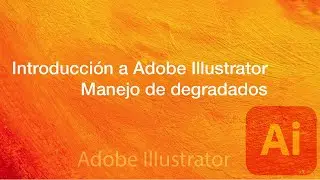Manejo de degradados en Adobe Illustrator