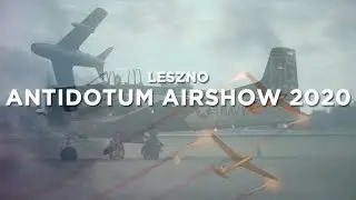 Antidotum Airshow 2020 (Aviation Short Movie)